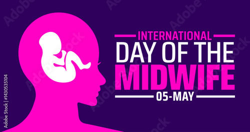 International Day Of The Midwife background banner or poster design template. observed every year in May. Holiday concept. Use to any Template, card, poster, placard, template.