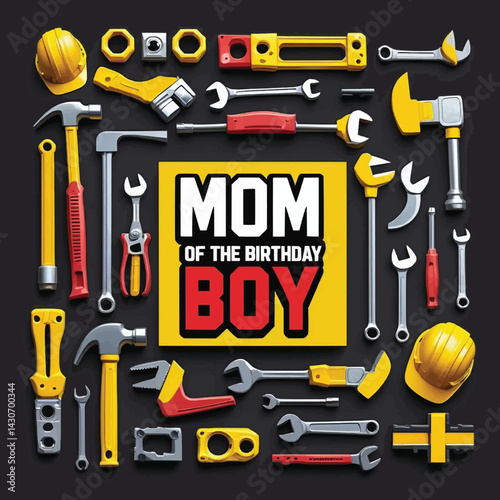 Mom of the Birthday Boy: Graphic Tee for Birthday Boy’s Celebration with Bold Text and Construction Icons, Typography T-shirt Vector Design