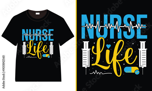 Nurse Life t-shirt design, Nurse Typography T-Shirt Design with Medical Elements