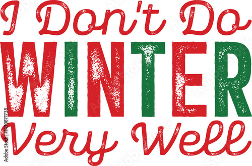 I Don't Do Winter Very Well