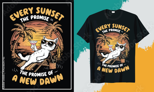 "Every Sunset, The Promise of a New Dawn" Design