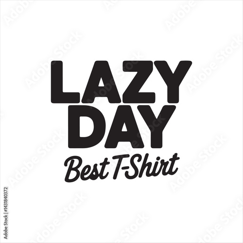 Lazy Day Typography Design,
Minimalist Lazy Day Text Art,
Bold Lazy Day T Shirt Design,
Monochrome Lazy Day Lettering,
Stylish Lazy Day Text Logo,
Lazy Day Modern Font Design.
