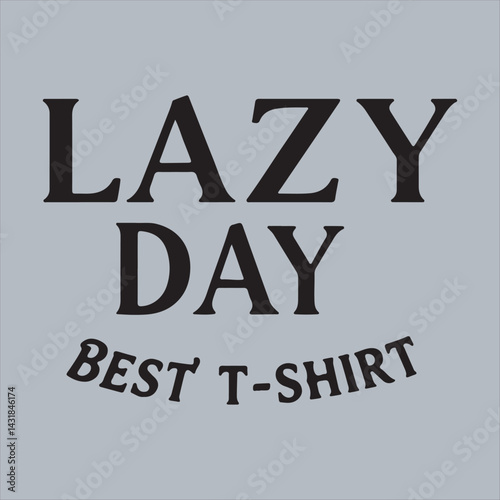 Lazy Day Typography Design,
Minimalist Lazy Day Text Art,
Bold Lazy Day T Shirt Design,
Monochrome Lazy Day Lettering,
Stylish Lazy Day Text Logo,
Lazy Day Modern Font Design.
