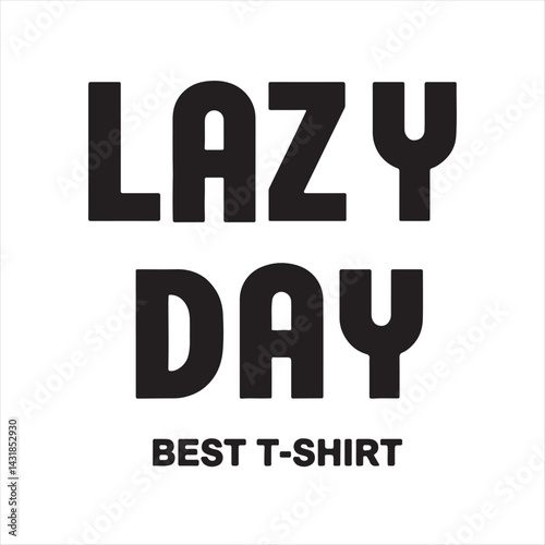Lazy Day Typography Design
Minimalist Lazy Day Text Art,
Bold Lazy Day T Shirt Design,
Monochrome Lazy Day Lettering,
Stylish Lazy Day Text Logo,
Lazy Day Modern Font Design.
