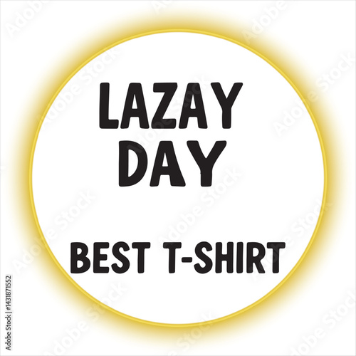Lazy Day Typography Design,
Minimalist Lazy Day Text Art,
Bold Lazy Day T Shirt Design,
4.	Monochrome Lazy Day Lettering
Stylish Lazy Day Text Logo,
Lazy Day Modern Font Design.
