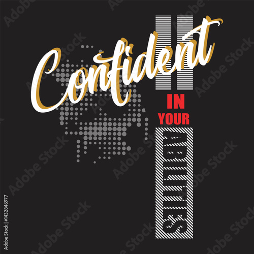 confident in your abilities design typography vector illustration