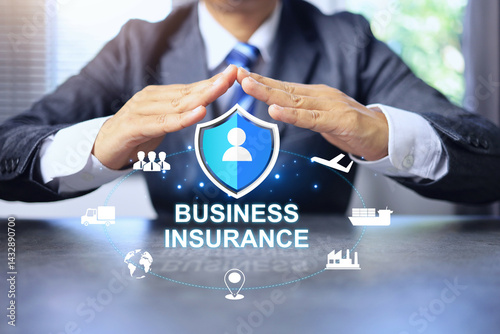 business insurance concept in business system such as international business trip insurance, international transportation insurance or employee team