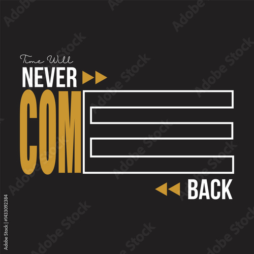time will never come back design typography illustration