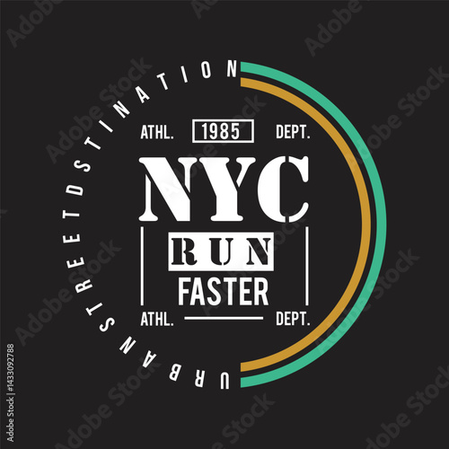 nyc run faster design typography vector illustration