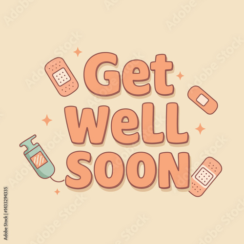 Get Well Soon message with medical bandages and syringe illustration in warm tones 