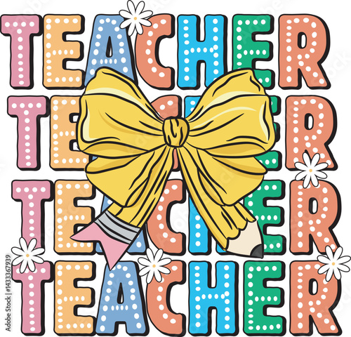 Coquette Teacher Retro Bright Doodle Dots Teacher Appreciation T shirt Design