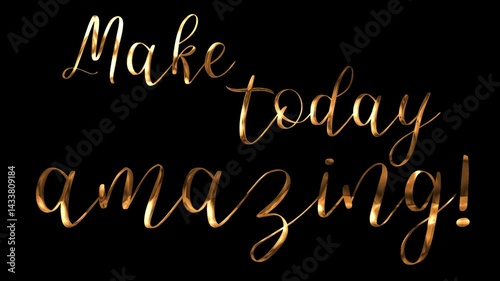 Gold inspirational quote Make today amazing suitable for social media posts, wallpapers, posters, and greeting cards for motivation and encouragement.