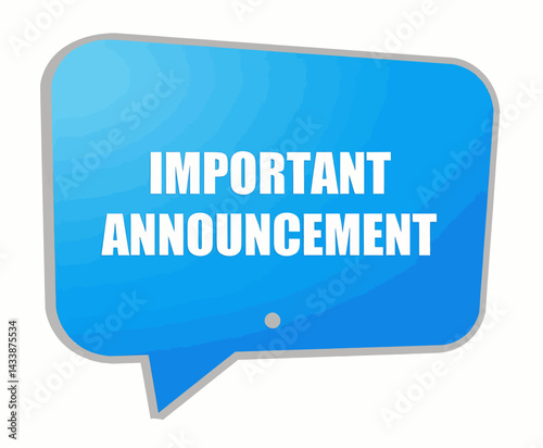 Blue Speech Bubble with Important Announcement Text