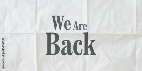 we are back	