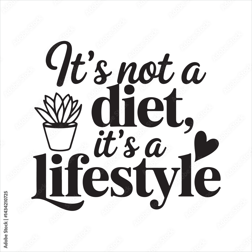 Naklejka premium It's not a diet, it's a lifestyle 
