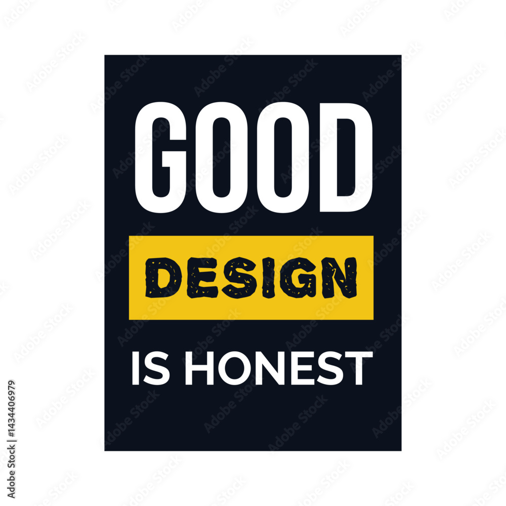 Good design is honest typography t shirt design, motivational typography t shirt design, inspirational quotes t-shirt design Good design is honest typography t shirt design, motivational typography t shirt design, inspirational quotes t-shirt design