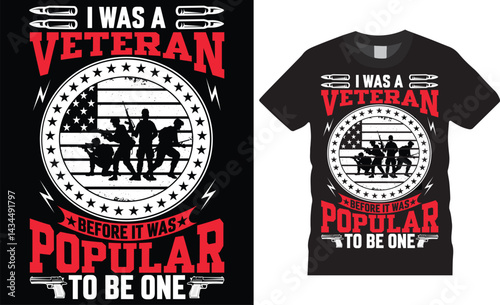 Fotografie I was a veteran before it was popular to be one, Veteran vector typography t shirt design