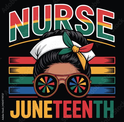 Juneteenth celebration nurse design for black history month and community empowerment