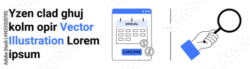 Annual subscription plan interface with subscribe icon and hand holding magnifying glass. Ideal for e-commerce, SaaS, business planning, data analysis, service model, payment strategy, simple landing