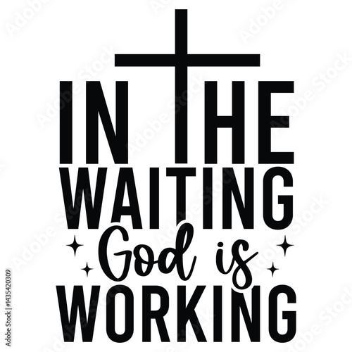 In the waiting god is working T-shirt Design Art & Illustration
