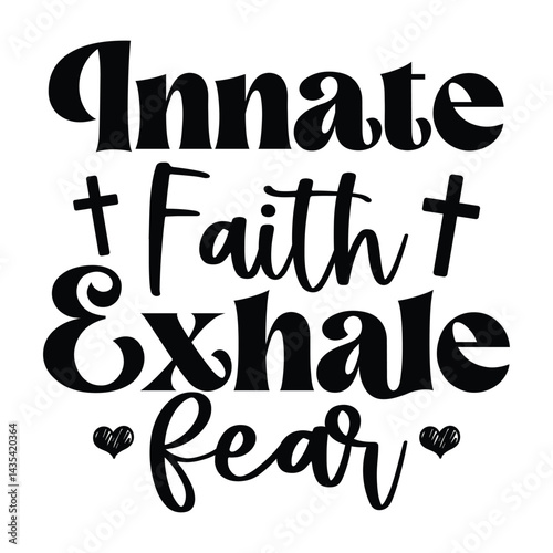 Innate faith exhale fear SVG Art & Illustration