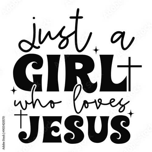 Just a girl who loves Jesus SVG Art & Illustration
