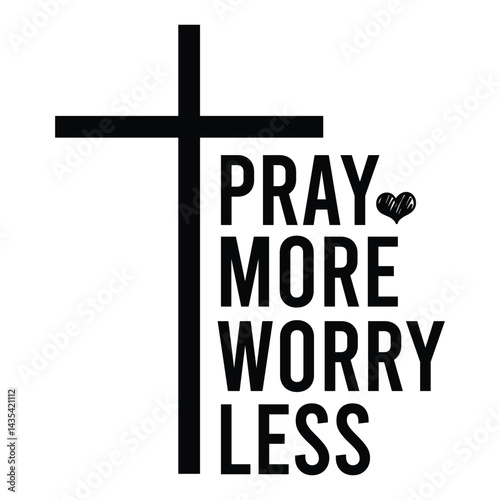Pray more worry less SVG Art & Illustration