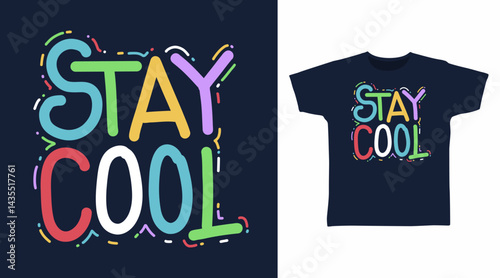 Stay cool neon color typography hand drawn vector, ready for print on t shirt and other uses.