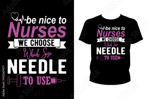 Be a nice to nurses we choose which size Quotes svg, Nurse Svg, t-shirt design for prints, Nurse t-shirt design cut file
