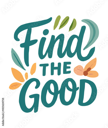Find the Good Motivational Quote Typography with Decorative Elements