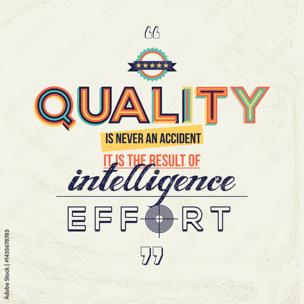 Fototapeta premium Quality quote in modern typography. Quality concept for wall graphics, website and print media. 