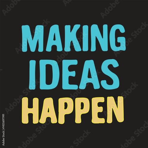 typography t shirt design MAKING IDEAS HAPPEN 