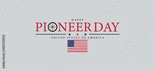 July 24 in America Commemorating the Journey of the Pioneers