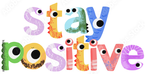 alphabet little monster concept stay positive