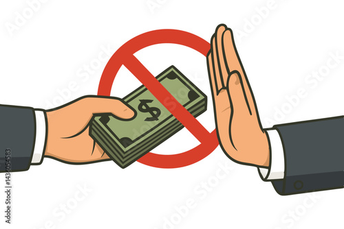 Anti-corruption vector graphic depicting hand refusing bribe money with stop gesture and prohibition sign, representing business integrity, honesty, rejecting illegal payment, ethical finance.