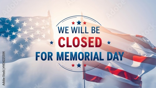 We will be closed for Memorial Day, modern corporate announcement banner, American flag subtly faded into the background, clean sans-serif font in blue and red, soft white glow, spacious minimalist la
