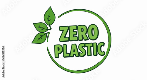 A digital illustration in a bold, cartoonish style, featuring a green circular frame. The letters "ZERO PLASTIC" are written in bold green capitals without footers on a white background. Vector 