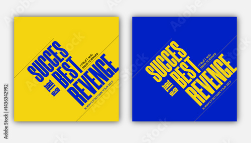 Motivational and inspirational quote - success is the best revenge. always move forward