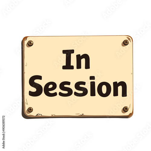 In Session Sign with Classic Design on White Background  