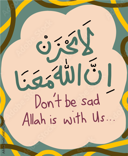 Islamic Quote Don't be Sad, Allah is with Us illustration
