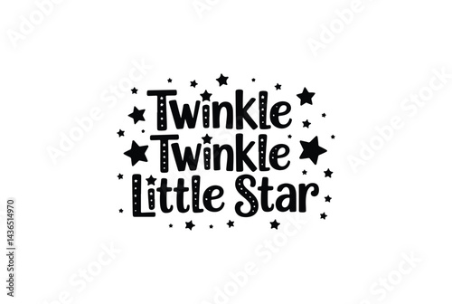 A whimsical design of "Twinkle Twinkle Little Star."