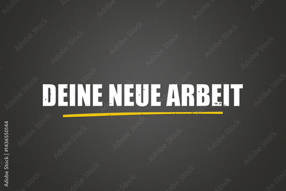 Obraz premium Deine neue Arbeit (Your new job) - A blackboard with white text.