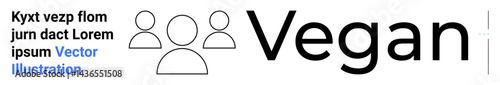 Bold vegan text adjacent to three simple person outlines in black. Ideal for lifestyle, sustainability, community, health, activism, branding, simple landing page