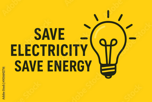 Save Electricity Save Energy concept vector illustration. Minimalist lightbulb icon graphic on bright yellow background for conservation awareness, power saving tips and eco design ideas.