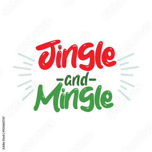 Jingle And Mingle Lettering Vector Design.