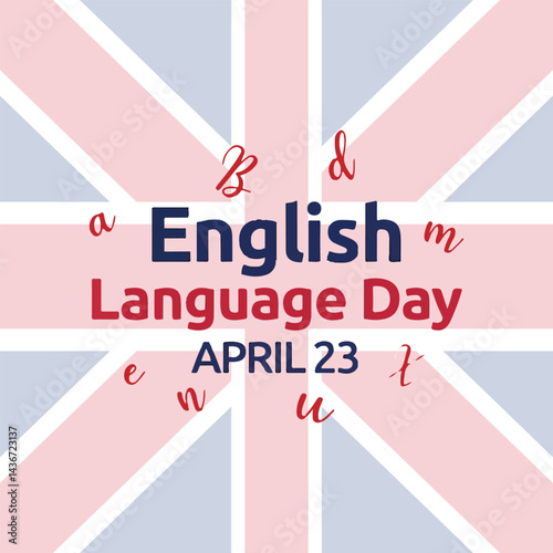 International English Language day. 23rd April International English Language day celebration cover banner with silhouette world map, earth globe, book icons and text in UK flag colours.