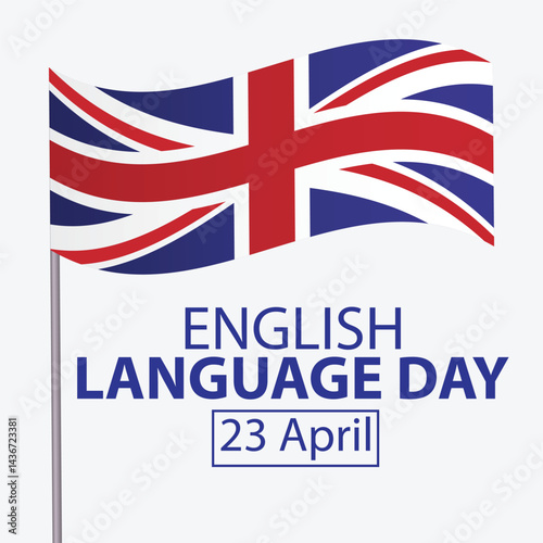 International English Language day. 23rd April International English Language day celebration cover banner with silhouette world map, earth globe, book icons and text in UK flag colours.