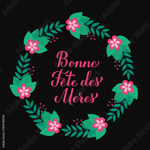 Obraz na płótnie Happy Mothers Day calligraphy lettering in French. Wreath of leaves, branches and flowers. Mothers day card. Vector template for typography poster, banner, postcard, etc. w salonie