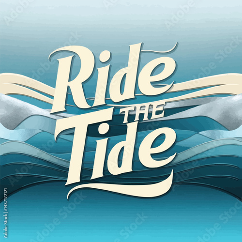 Ride the Tide - Minimalist Typography Design with Ocean Waves
