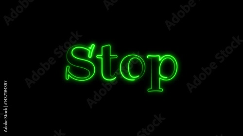 Stop text neon animation. The animation of the green color Stop on black background. Isolated Colorful Neon Symbol Shape Sign Text Stop.